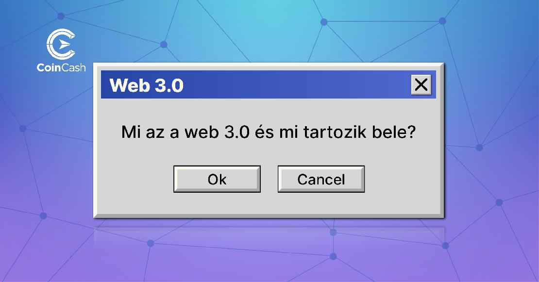 Mi az a web 3.0 és mi tartozik bele? felirat egy Windows 95 típusú dialógus ablakban